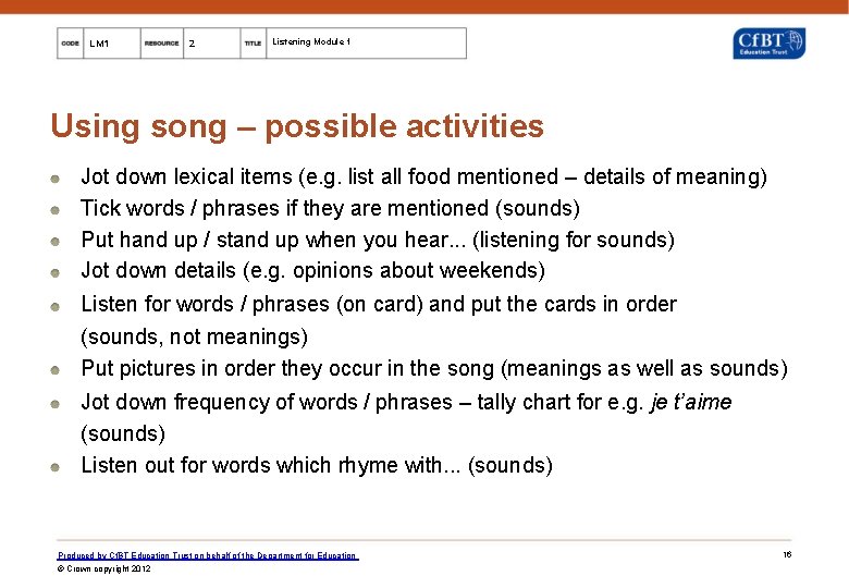 LM 1 2 Listening Module 1 Using song – possible activities Jot down lexical