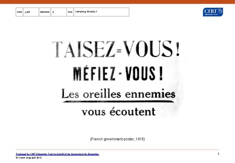 LM 1 2 Listening Module 1 (French government poster, 1915) Produced by Cf. BT