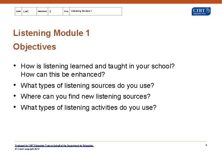 LM 1 2 Listening Module 1 Objectives • How is listening learned and taught