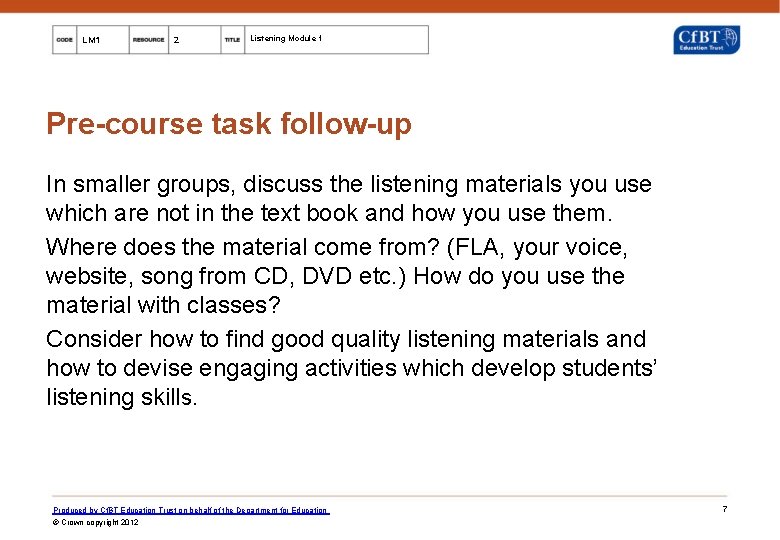 LM 1 2 Listening Module 1 Pre-course task follow-up In smaller groups, discuss the