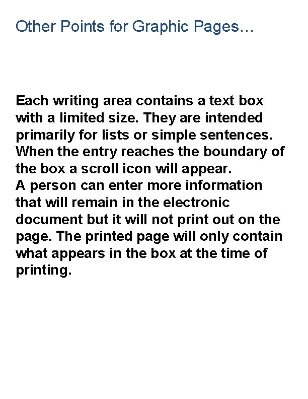 Other Points for Graphic Pages… Each writing area contains a text box with a