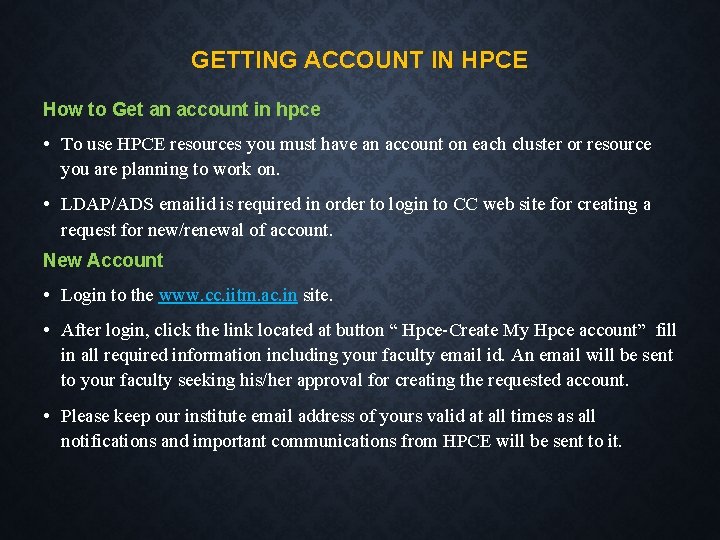 GETTING ACCOUNT IN HPCE How to Get an account in hpce • To use