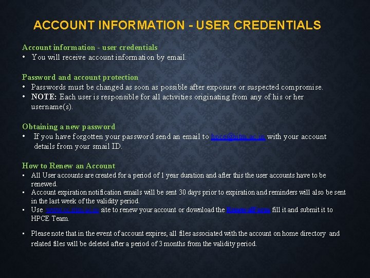 ACCOUNT INFORMATION - USER CREDENTIALS Account information - user credentials • You will receive