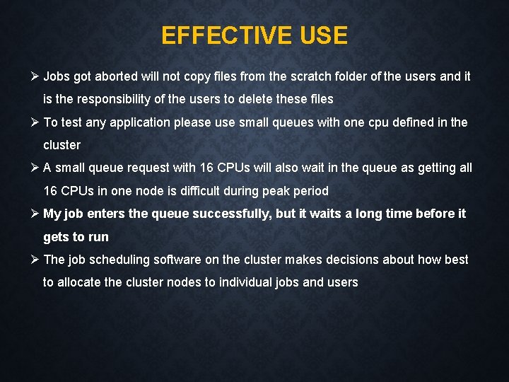 EFFECTIVE USE Jobs got aborted will not copy files from the scratch folder of