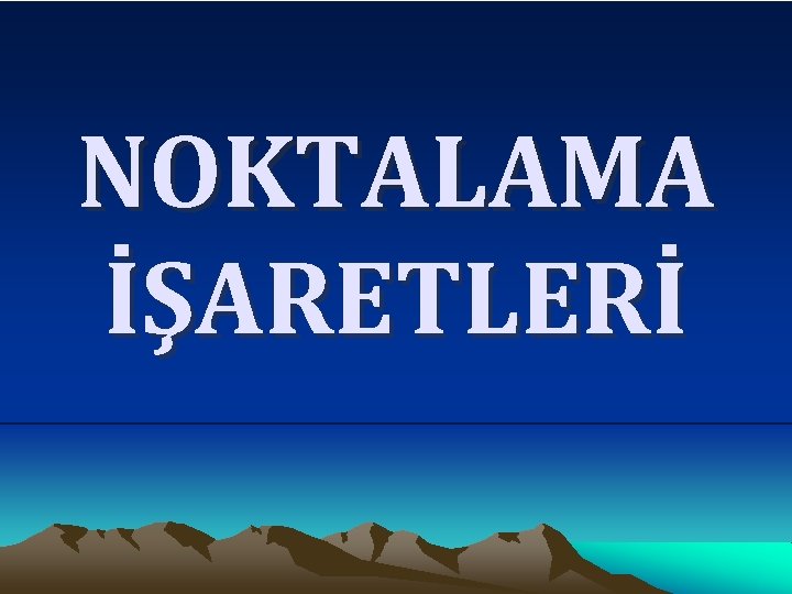 NOKTALAMA İŞARETLERİ 