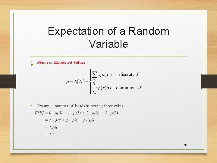 Expectation of a Random Variable • 18 Expectation of a Random Variable • 18