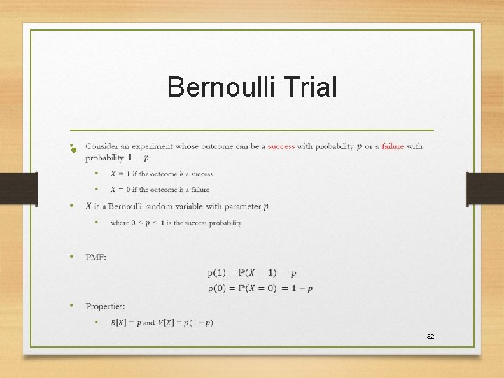 Bernoulli Trial • 32 Bernoulli Trial • 32