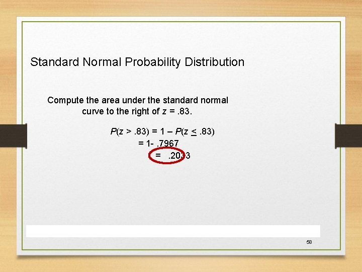 Standard Normal Probability Distribution Compute the area under the standard normal curve to the Standard Normal Probability Distribution Compute the area under the standard normal curve to the