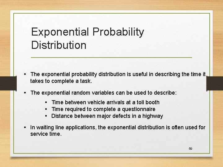 Exponential Probability Distribution • The exponential probability distribution is useful in describing the time Exponential Probability Distribution • The exponential probability distribution is useful in describing the time