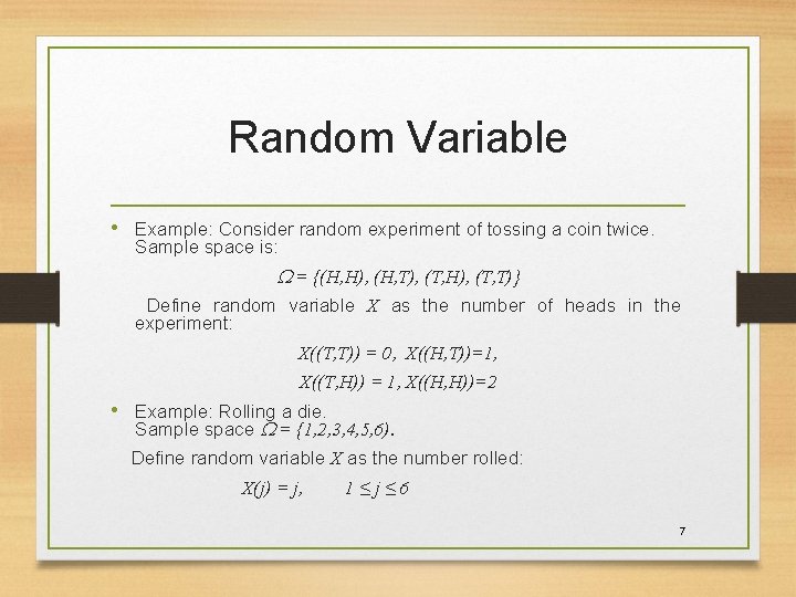Random Variable • Example: Consider random experiment of tossing a coin twice. Sample space Random Variable • Example: Consider random experiment of tossing a coin twice. Sample space