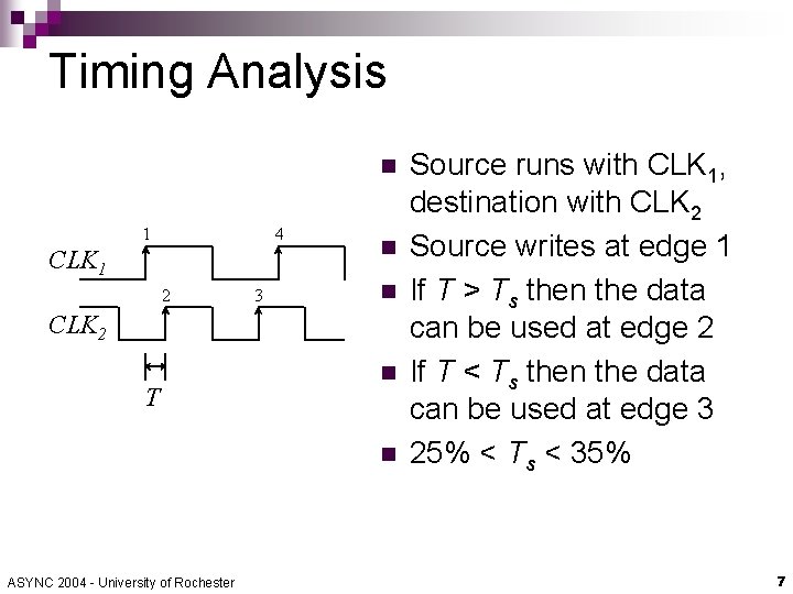 Timing Analysis n 1 4 CLK 1 2 3 n n CLK 2 T