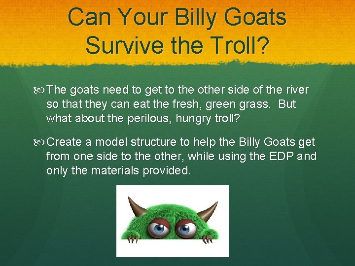 Can Your Billy Goats Survive the Troll? The goats need to get to the