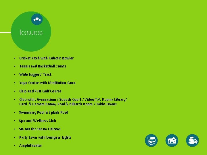  • Cricket Pitch with Robotic Bowler • Tennis and Basketball Courts • Wide