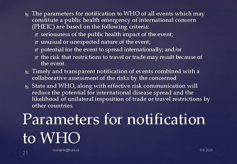  The parameters for notification to WHO of all events which may constitute a