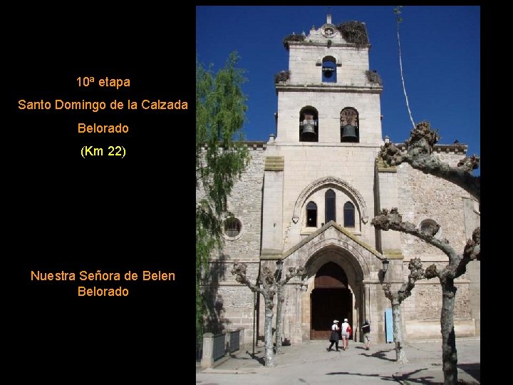 10ª etapa Santo Domingo de la Calzada Belorado (Km 22) Nuestra Señora de Belen