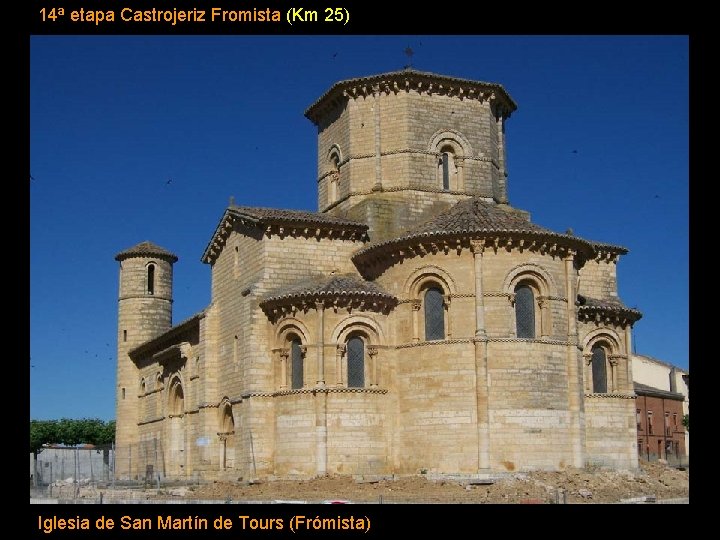 14ª etapa Castrojeriz Fromista (Km 25) Iglesia de San Martín de Tours (Frómista) 