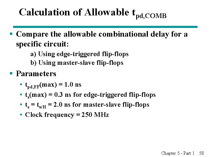 Calculation of Allowable tpd, COMB § Compare the allowable combinational delay for a specific