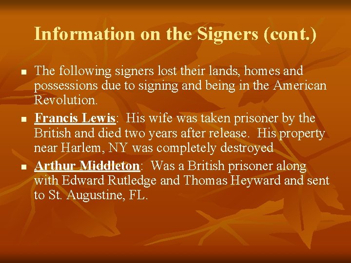 Information on the Signers (cont. ) n n n The following signers lost their