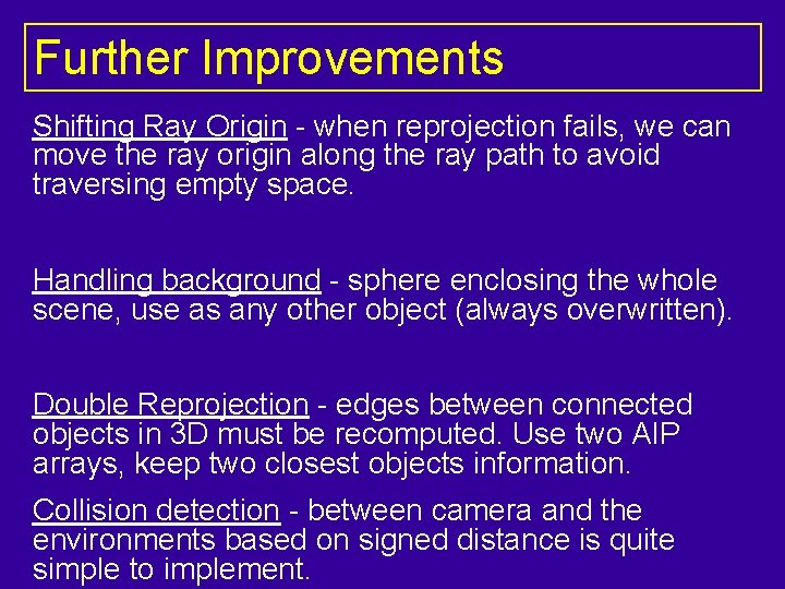 Further Improvements Shifting Ray Origin - when reprojection fails, we can move the ray