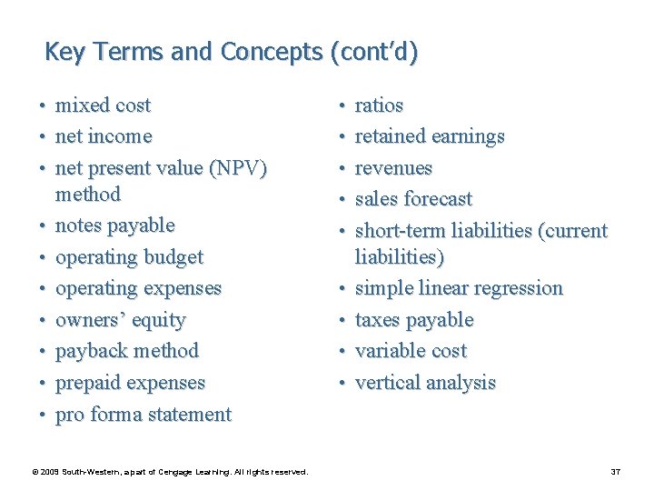 Key Terms and Concepts (cont’d) • mixed cost • ratios • net income •