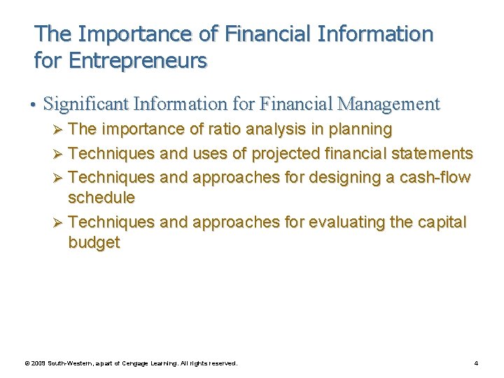 The Importance of Financial Information for Entrepreneurs • Significant Information for Financial Management Ø