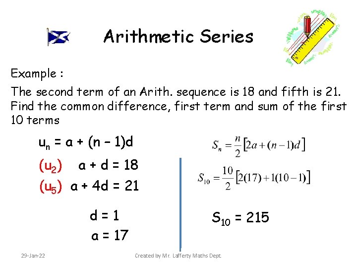 Arithmetic Series Example : The second term of an Arith. sequence is 18 and