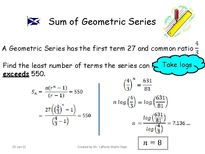 Sum of Geometric Series A Geometric Series has the first term 27 and common