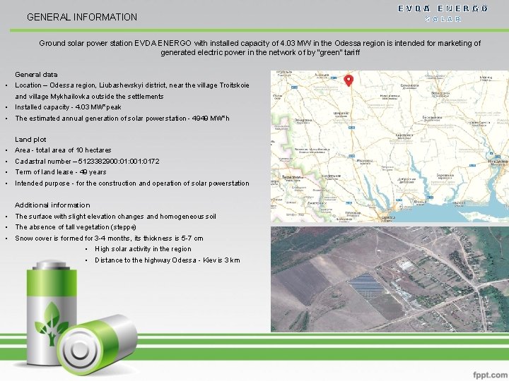 GENERAL INFORMATION EVDA ENERGO SOLAR Ground solar power station EVDA ENERGO with installed capacity