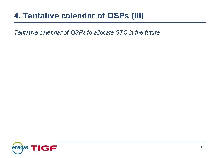 4. Tentative calendar of OSPs (III) Tentative calendar of OSPs to allocate STC in