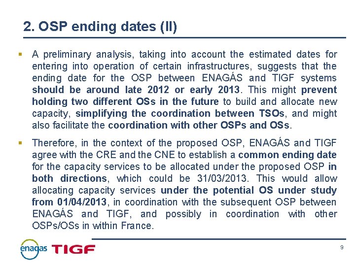 2. OSP ending dates (II) § A preliminary analysis, taking into account the estimated