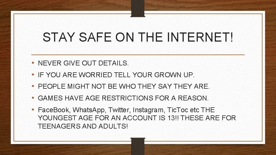 STAY SAFE ON THE INTERNET! • • • NEVER GIVE OUT DETAILS. IF YOU