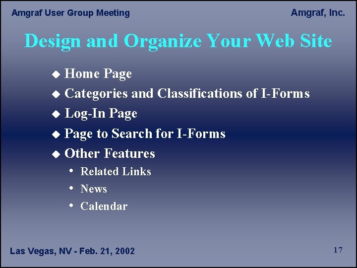 Amgraf User Group Meeting Amgraf, Inc. Design and Organize Your Web Site u u