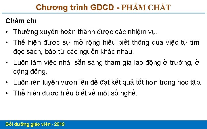 Chương trình GDCD - PHẨM CHẤT Chăm chỉ • Thường xuyên hoàn thành được