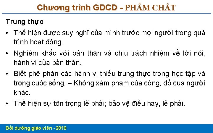 Chương trình GDCD - PHẨM CHẤT Trung thực • Thể hiện được suy nghĩ