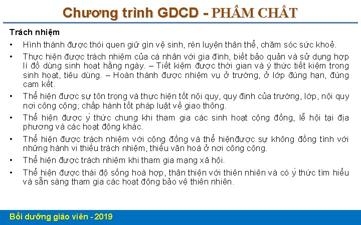 Chương trình GDCD - PHẨM CHẤT Trách nhiệm • Hình thành được thói quen