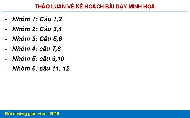 THẢO LUẬN VỀ KẾ HOẠCH BÀI DẠY MINH HỌA - Nhóm 1: Câu 1,