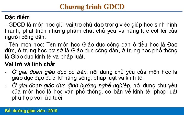 Chương trình GDCD Đặc điểm - GDCD là môn học giữ vai trò chủ