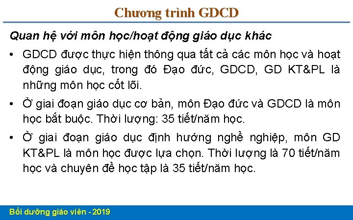 Chương trình GDCD Quan hệ với môn học/hoạt động giáo dục khác • GDCD