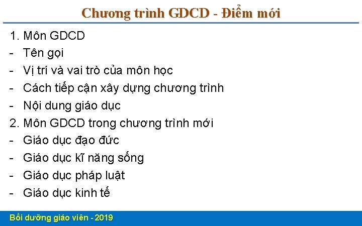 Chương trình GDCD - Điểm mới 1. Môn GDCD - Tên gọi - Vị