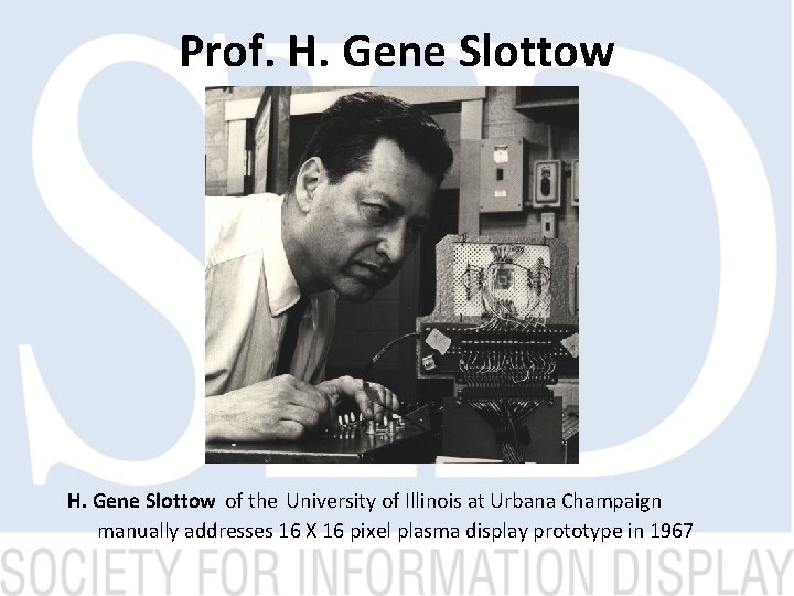 Prof. H. Gene Slottow of the University of Illinois at Urbana Champaign manually addresses