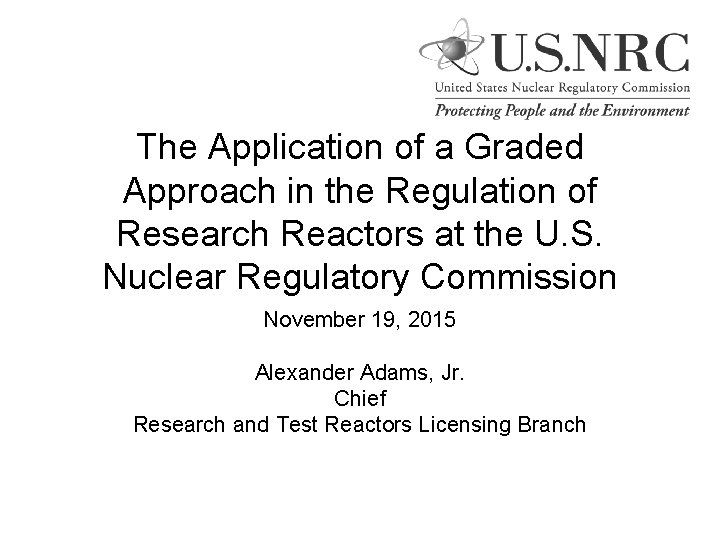 The Application of a Graded Approach in the Regulation of Research Reactors at the