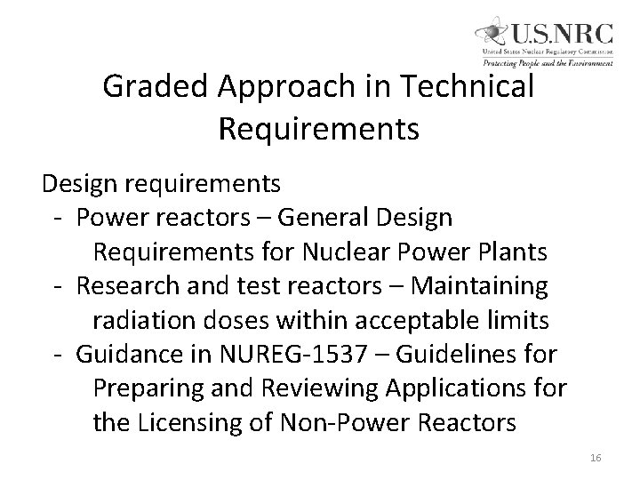 Graded Approach in Technical Requirements Design requirements - Power reactors – General Design Requirements