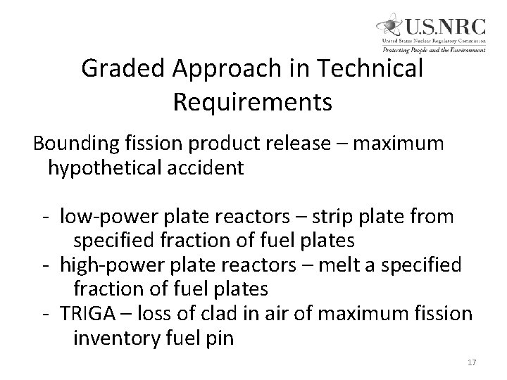 Graded Approach in Technical Requirements Bounding fission product release – maximum hypothetical accident -