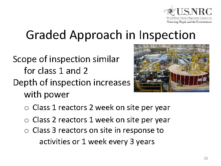 Graded Approach in Inspection Scope of inspection similar for class 1 and 2 Depth