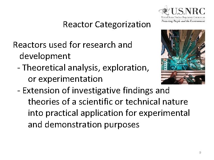 Reactor Categorization Reactors used for research and development - Theoretical analysis, exploration, or experimentation