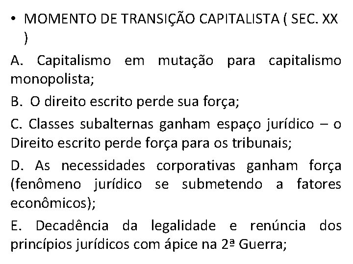  • MOMENTO DE TRANSIÇÃO CAPITALISTA ( SEC. XX ) A. Capitalismo em mutação