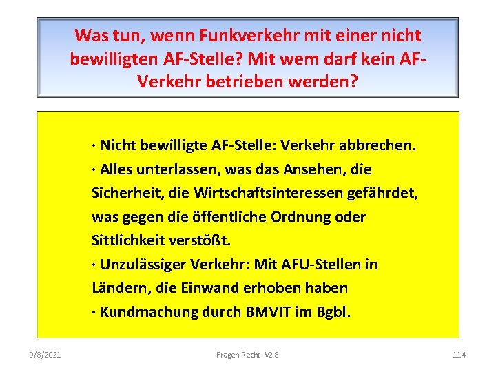 Was tun, wenn Funkverkehr mit einer nicht bewilligten AF-Stelle? Mit wem darf kein AFVerkehr