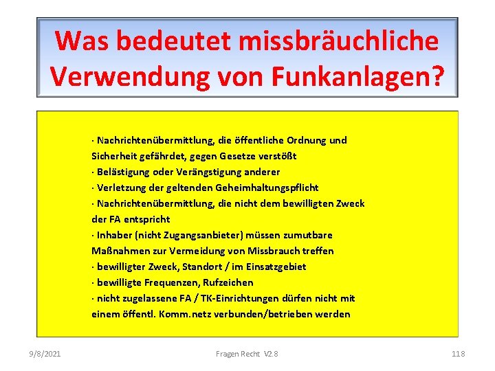 Was bedeutet missbräuchliche Verwendung von Funkanlagen? · Nachrichtenübermittlung, die öffentliche Ordnung und Sicherheit gefährdet,