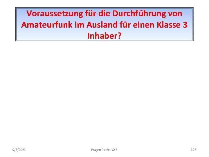 Voraussetzung für die Durchführung von Amateurfunk im Ausland für einen Klasse 3 Inhaber? 9/8/2021