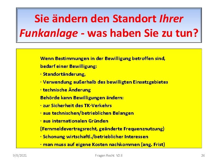 Sie ändern den Standort Ihrer Funkanlage - was haben Sie zu tun? Wenn Bestimmungen